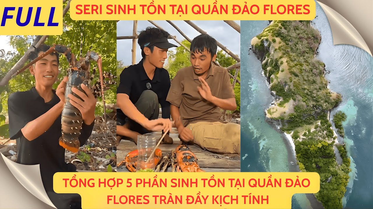 TỔNG HỢP SINH TỒN TẠI QUẦN ĐẢO FLORES CỰC HAY FULL 2H