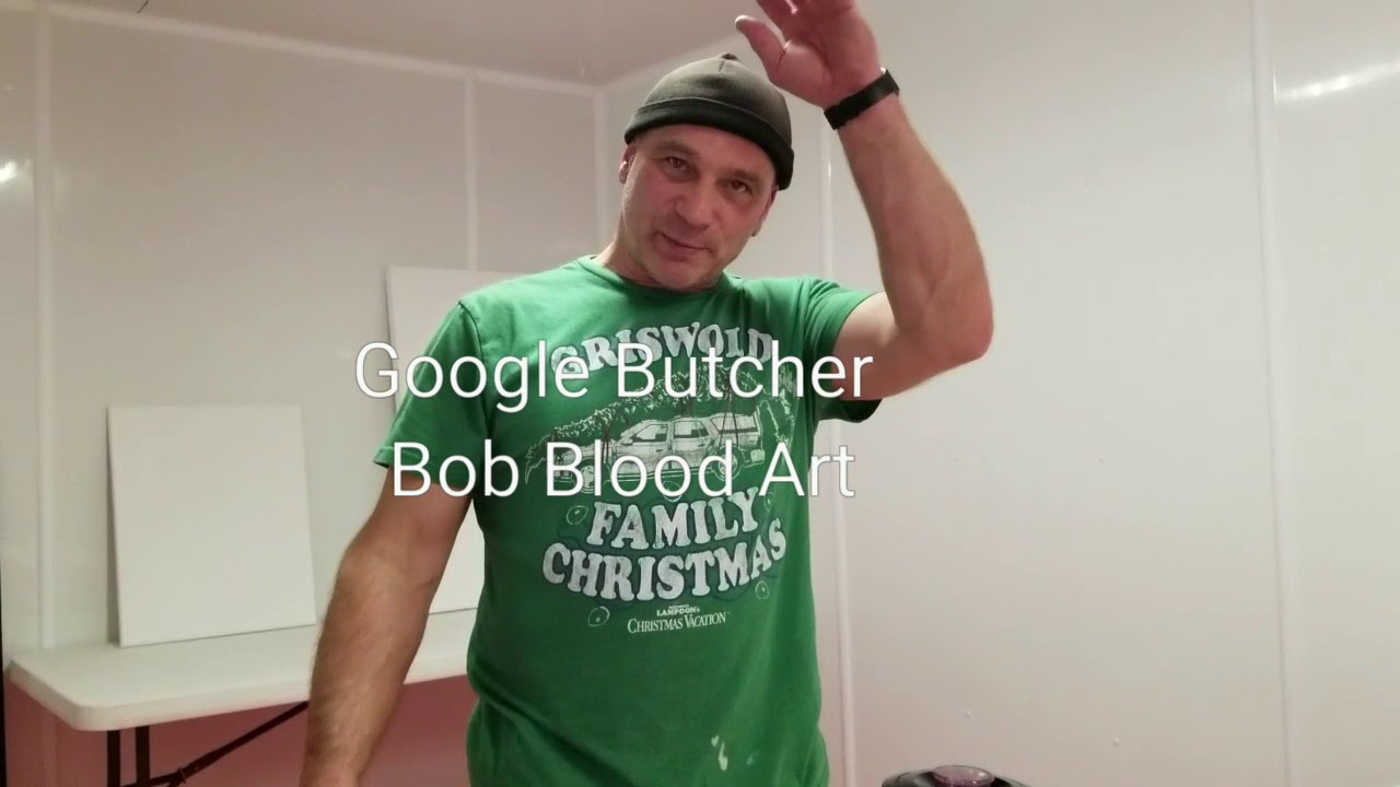 Butcher Bob does a blood painting YouTube