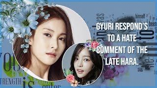 FORMER KARA MEMBER PARK GYURI WAS MAD AT A HATER MENTIONING THE LATE IDOL GOO HARA