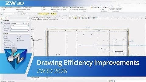 Drawing Efficiency Improvements | ZW3D 2026 Official