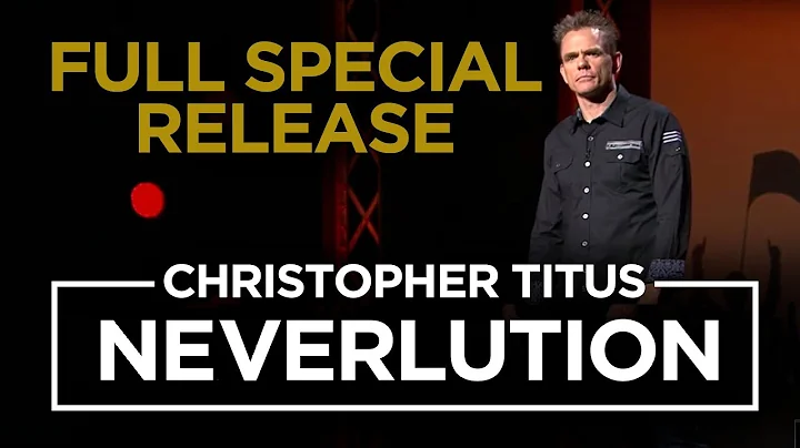 Christopher Titus  Neverlution Full Special