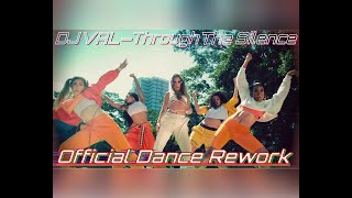 DJ VAL— Through The Silence | Official Dance Rework | 4K