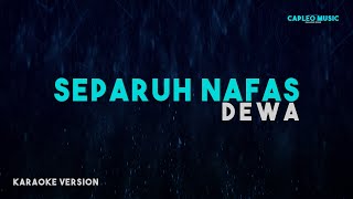 Dewa – Separuh Nafas (Karaoke Version) chords