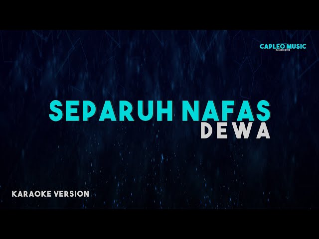 Dewa – Separuh Nafas (Karaoke Version) class=
