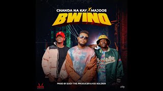 Chanda Na Kay x Majoos - Bwino 