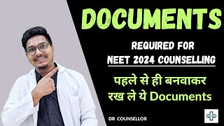 Documents Required for Neet Counselling 2024 ? || Dr Counsellor Neet