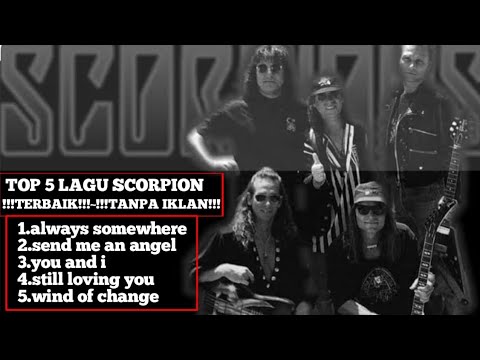 TOP 5 LAGU SCORPIONS TERBAIK !!!TANPA IKLAN!!!