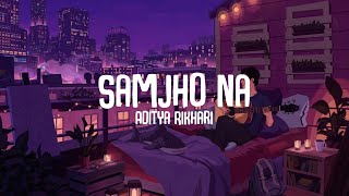 Samjho Na - Aditya Rikhari || Indie Release