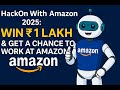 HackOn With Amazon 2025: Win ₹1 Lakh &amp; Get a Chance to Work at Amazon!