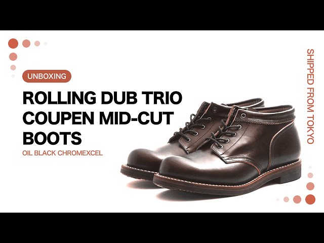 Unboxing Rolling Dub Trio Coupen Mid Cut Boot Oil Black Chromexcel