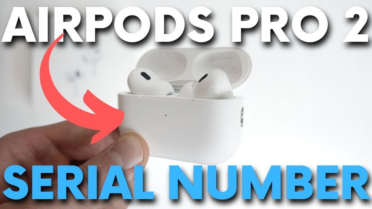 How To Check Serial Number Of Airpods Pro 2 - Locate Sn In New Airpods Pro  2 (2022) - Youtube