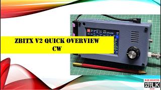 zBitx v2 Quick Overview CW