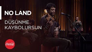 No Land - Düşünme Kaybolursun / Akustikhane #TadınıÇıkar Resimi