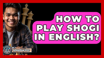 How To Play Shogi In English? - The Board Game Xpert