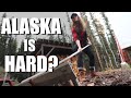 IS ALASKA HARD?| Somers In Alaska