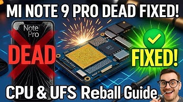 Mi Note 9 Pro DEAD FIXED! CPU & UFS Reball Tutorial - Ultimate Dead Boot Repair