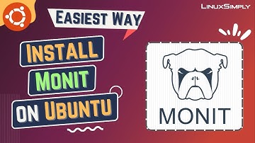 How to Install Monit on Ubuntu 22.04 | LinuxSimply