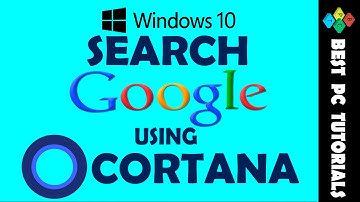 Search Google using Cortana | Windows 10