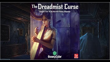 The Dreadmist Curse - RPG Campaign Session #3