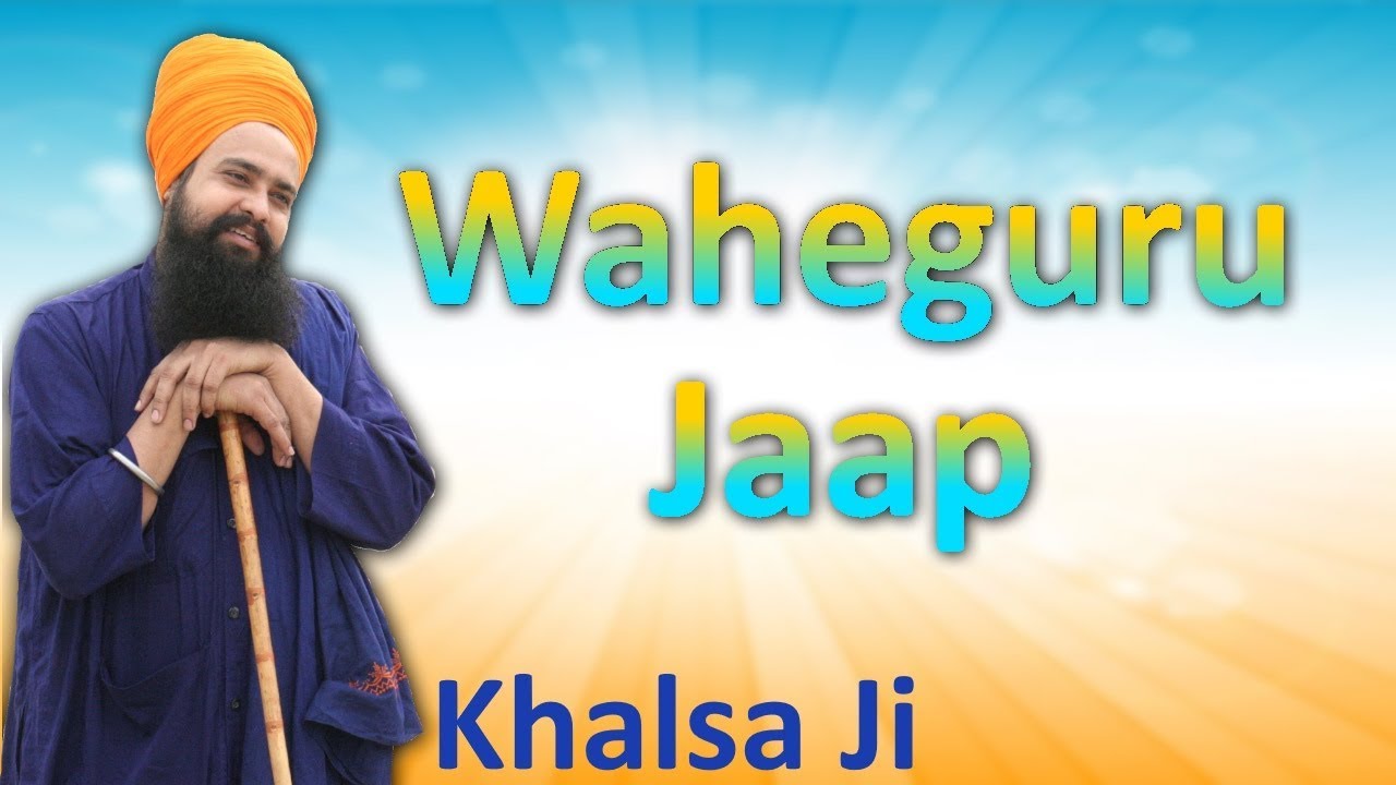 Waheguru Jaap. By: Khalsa Ji