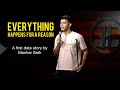 Manhar seth  everything happens for a reason  first date story