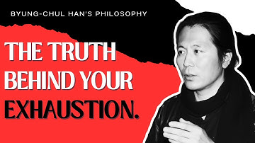 The Real Reason You’re Always Exhausted | Byung-Chul Han’s Warning About Burnout Society