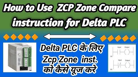 How to use ZCP ZONE Compare Instructions in Delta PLC (delta plc के लिए Zcp Zone inst कैसे यूज करें)