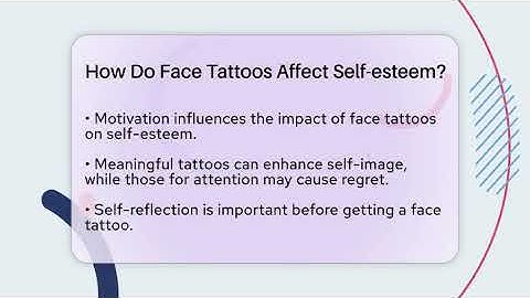 How Do Face Tattoos Affect Self-esteem? - Inside Body Image