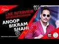 Live Interview with Anoop Bikram Shahi (Actor) | nepali podcast | deepesh shrestha