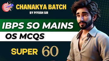 IBPS SO MAINS | OS SUPER 60 | Last Time Revision