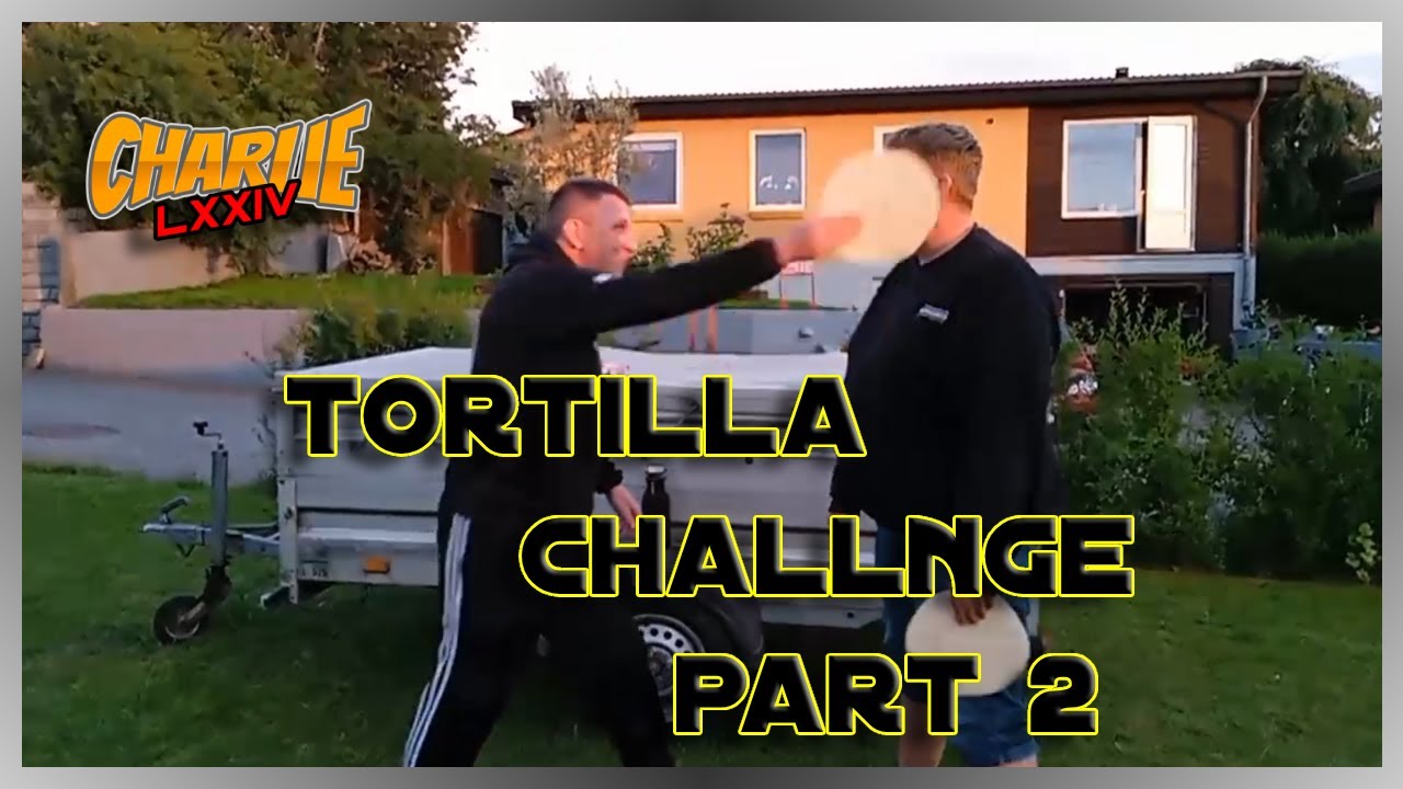 Tortilla Challenge Part 2 YouTube