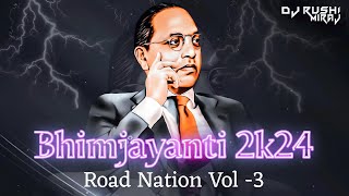 Bhim Jayanti - 2k24 | Road Nation Vol -3 | Dj Rushi Miraj #bhimjayanti2k24