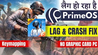 How To Fix Prime OS PUBG Mobile Lite Lags | Settings + Keymapping | Prime OS Smooth Version x86