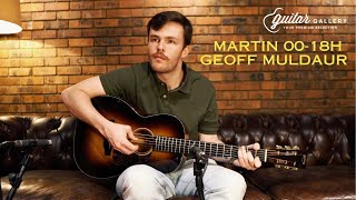 MARTIN 00-18H GEOFF MULDAUR (2008) MARTIN 00-18H GEOFF MULDAUR (2008)