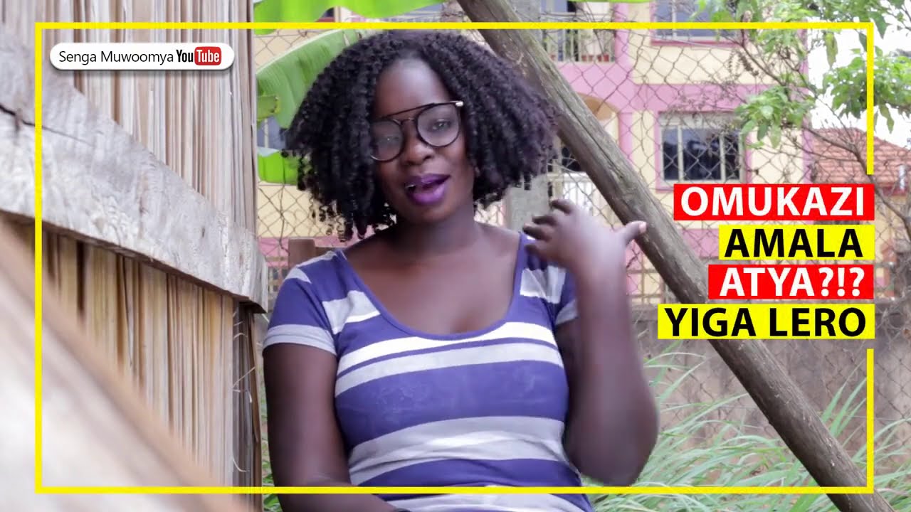 Omukazi Amala Atya - Senga Muwoomya