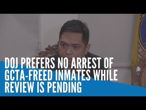 DOJ prefers no arrest of GCTA-freed inmates while review is pending