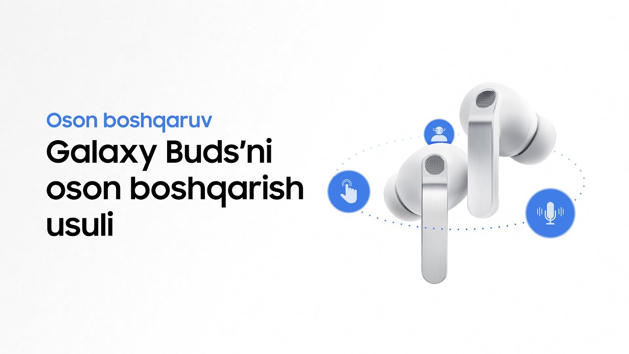 Galaxy Buds’ni qiyinchiliksiz qanday boshqarish mumkin | Galaxy Buds4 Series | Samsung Uzbekistan
