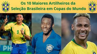 Quem é o melhor artilheiro da Seleção Brasileira na Copa do Mundo?