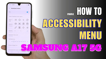 How to turn on Accessibility Menu on Samsung Galaxy A17 5G