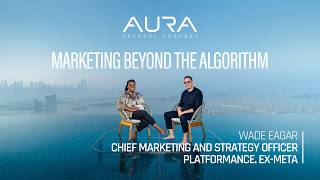 Season 5 | Episode 2: Marketing Beyond The Algorithm | Wade Eagar | AURA Skypool Podcast