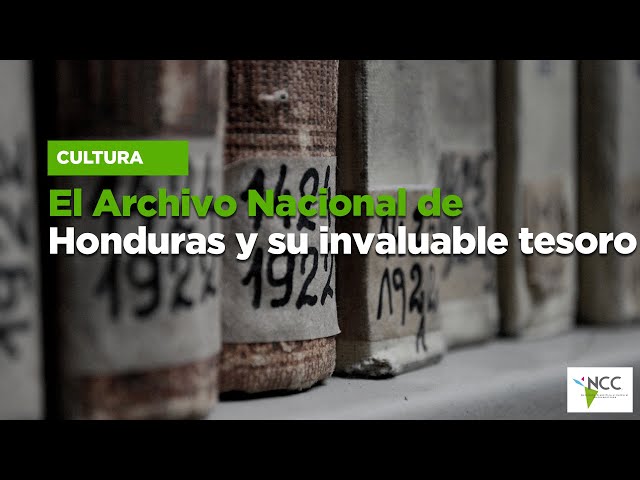 El Archivo Nacional de Honduras y su invaluable tesoro