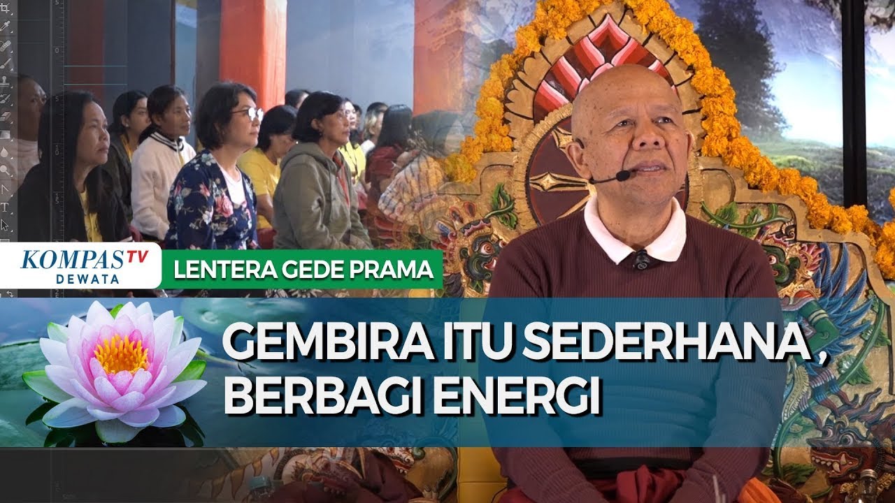Lentera Gede Prama - Berbagi Energi Kegembiraan | EPS 2