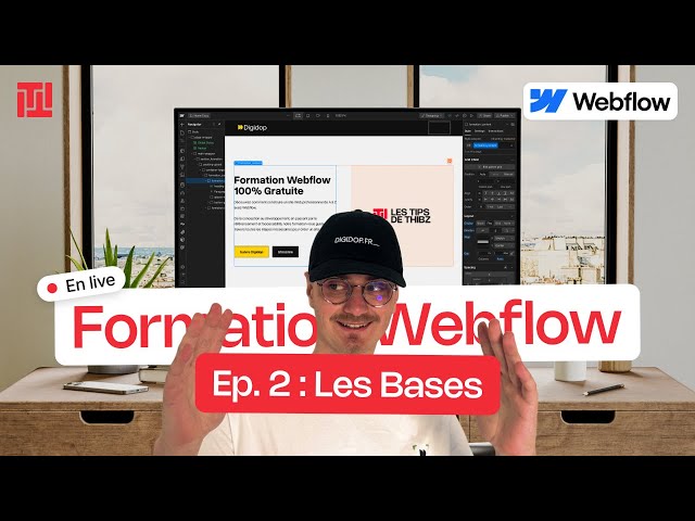Formation Webflow Gratuite | Ep 2 : Les bases class=