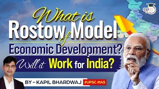 Will Rostow Model of Economic Development suit India | What, Why & How | Geography