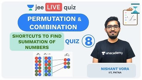JEE Mains: Permutation & Combination - LIVE QUIZ 8 | Unacademy JEE | IIT JEE Maths | Nishant Sir