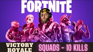 Fortnite - Squads Victory Royale - 10 Kills - Full Game