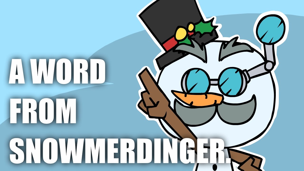 A word from Snowmerdinger.