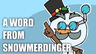 A word from Snowmerdinger. by NeroGeist 137,112 views 9 years ago 1 minute, 9 seconds
