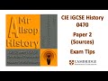 CIE IGCSE History 0470 / 0977 Paper 2 (source paper) exam tips and revision