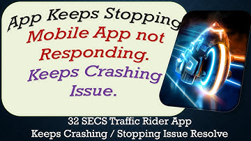 How To Fix 32 SECS traffic Rider 2 App Keeps Stopping | Keeps Crashing Problem | Problem Resolved